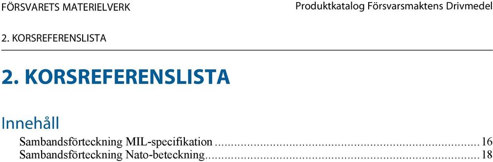 KORSREFERENSLISTA Innehåll Sambandsförteckning