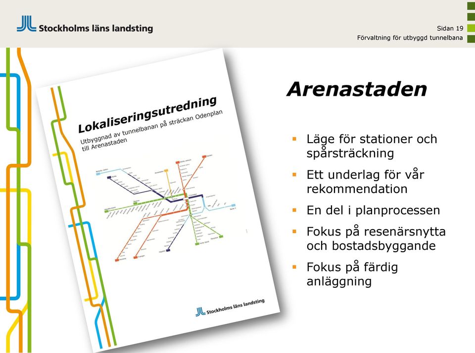 vår rekommendation En del i planprocessen Fokus på