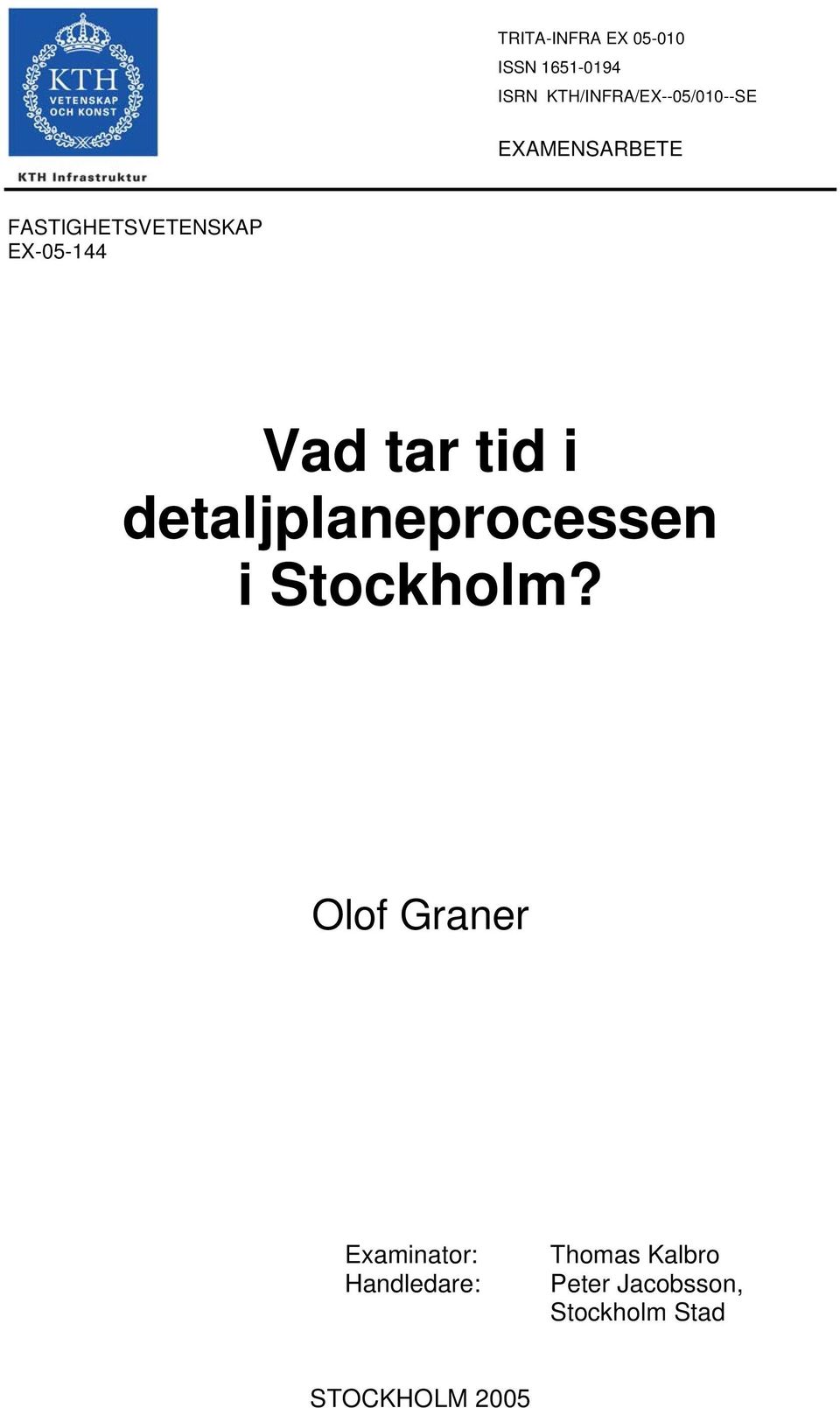 EX-05-144 Vad tar tid i detaljplaneprocessen i Stockholm?