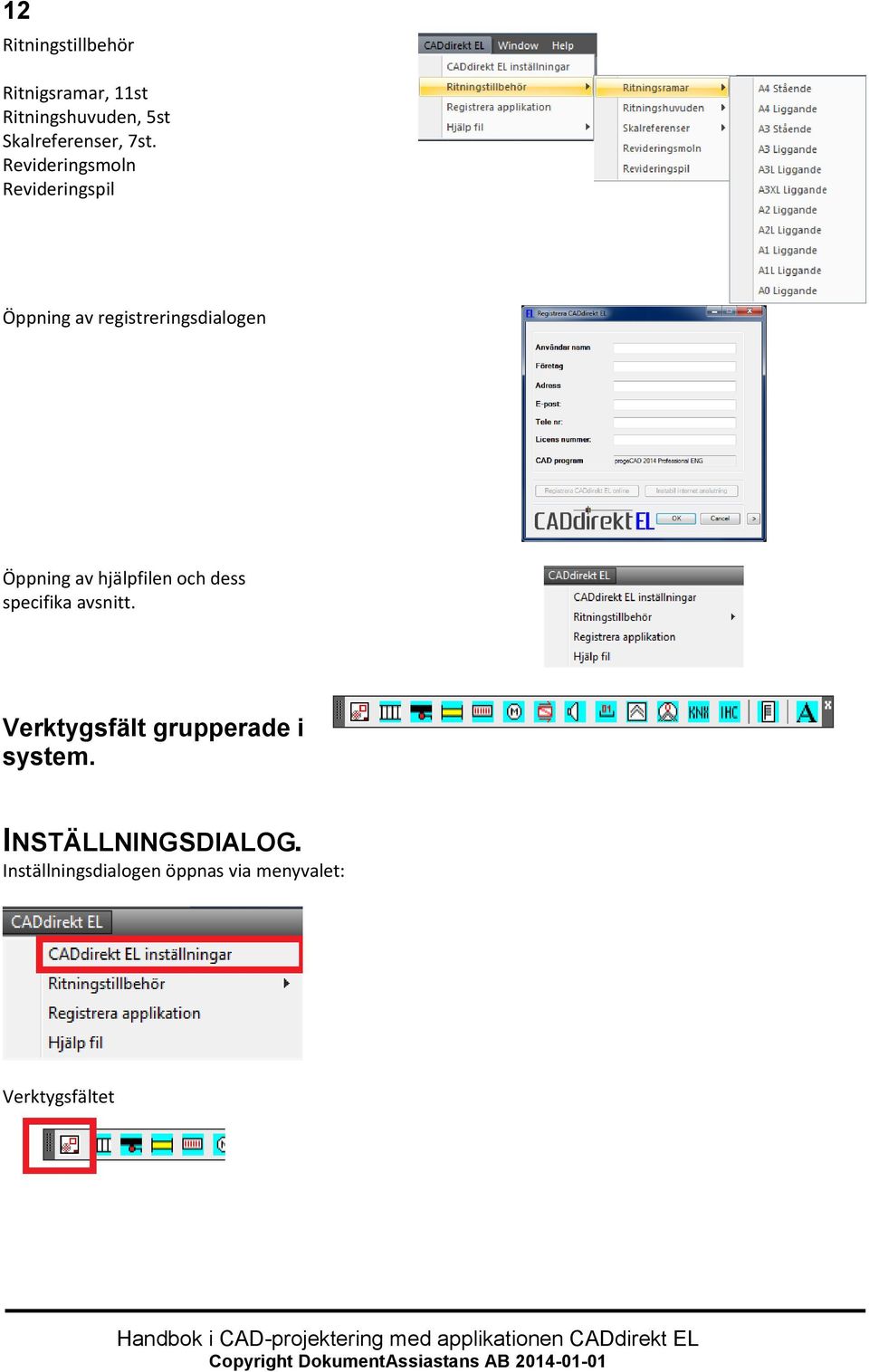 av hjälpfilen och dess specifika avsnitt. Verktygsfält grupperade i system.