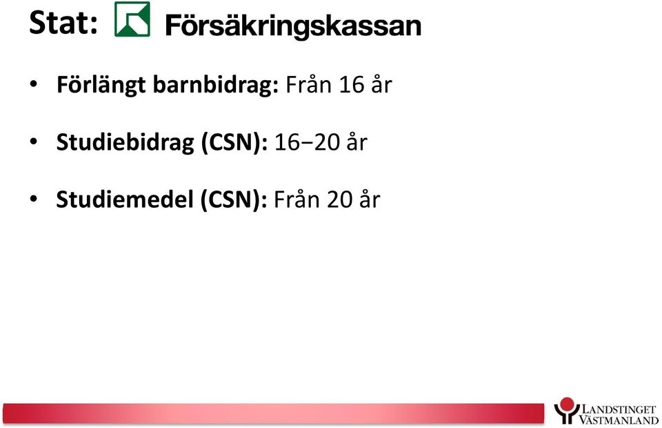 Studiebidrag (CSN): 16