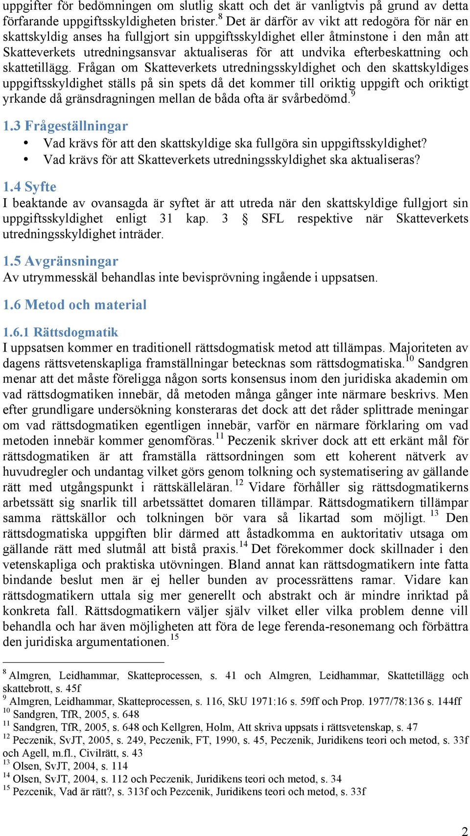 efterbeskattning och skattetillägg.