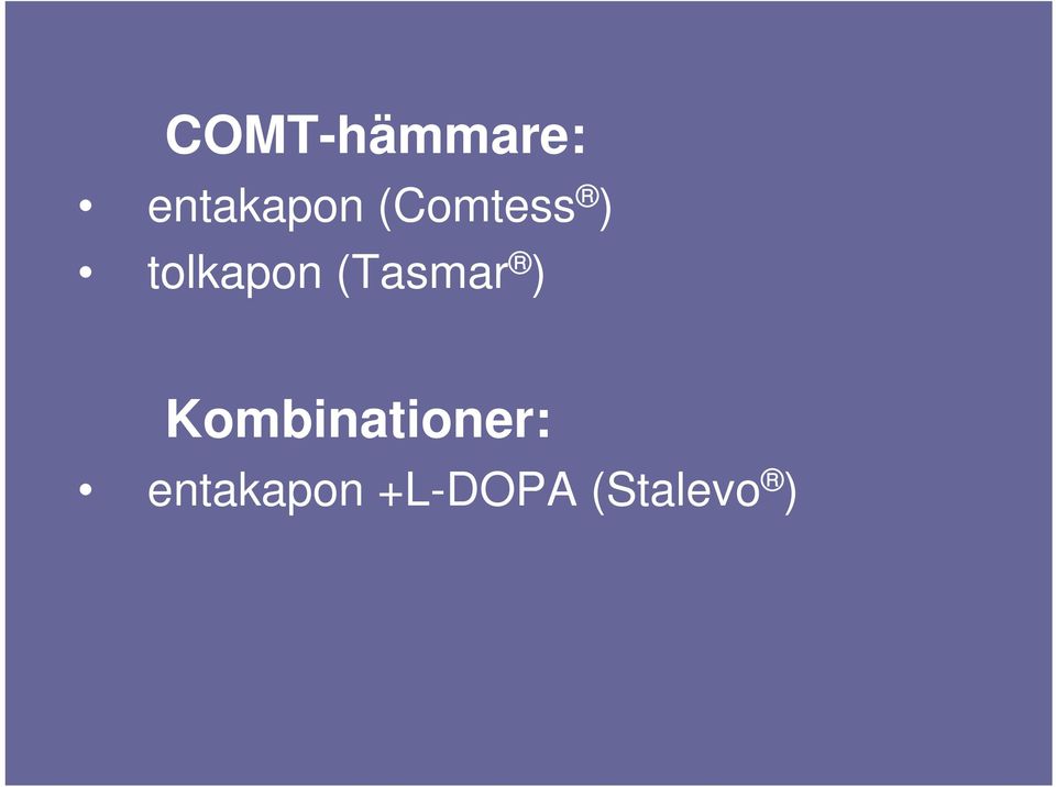 (Tasmar ) Kombinationer: