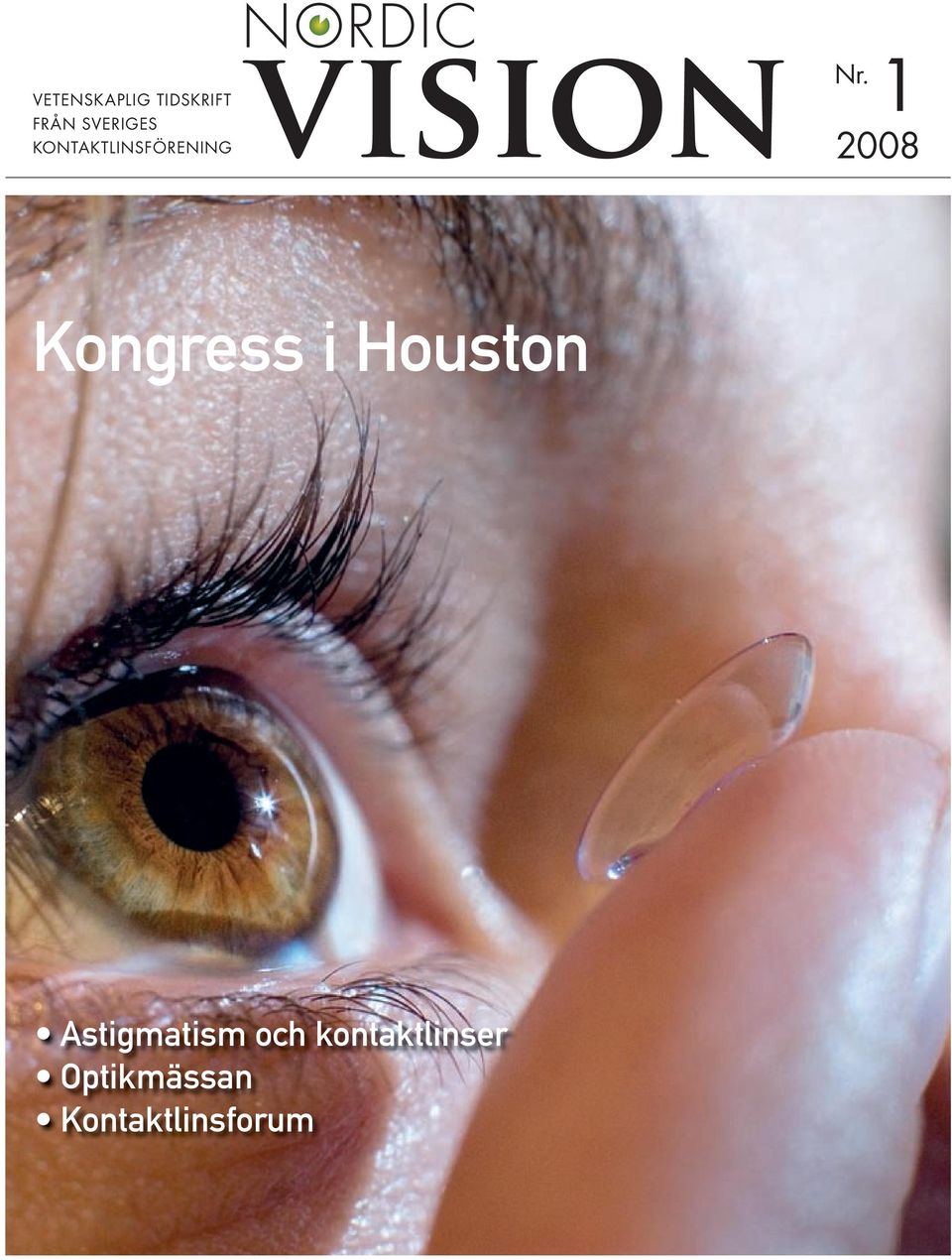 1 2008 Kongress i Houston Astigmatism