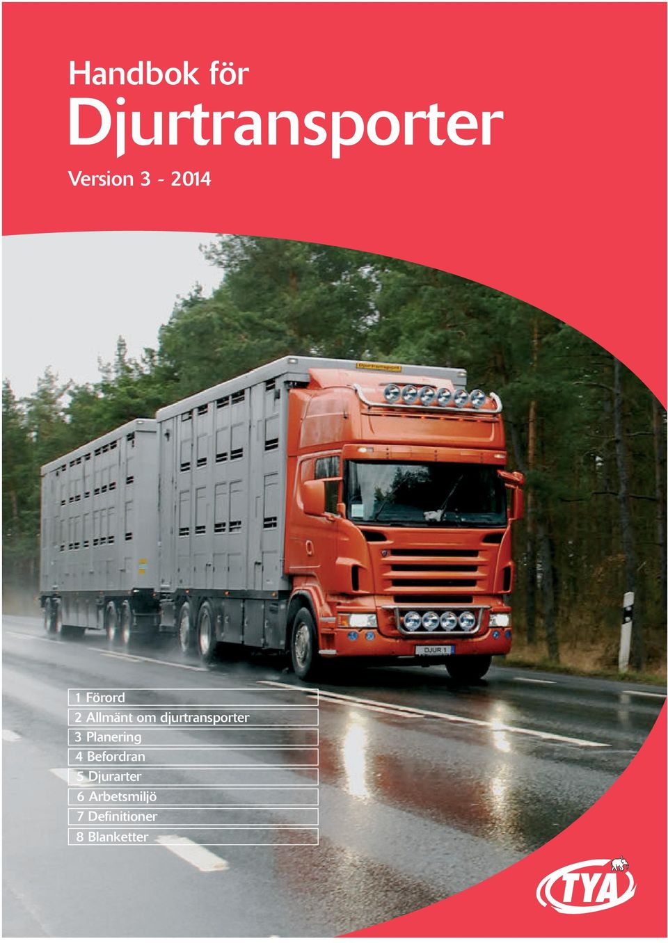 djurtransporter 3 Planering 4 Befordran