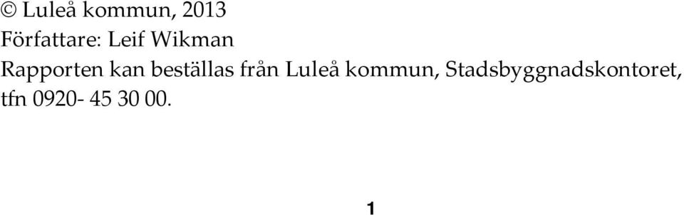beställas från Luleå kommun,