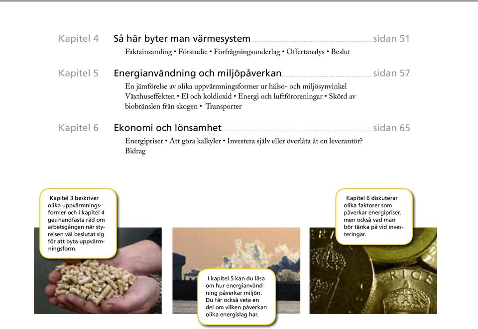 kalkyler Investera själv eller överlåta åt en leverantör?