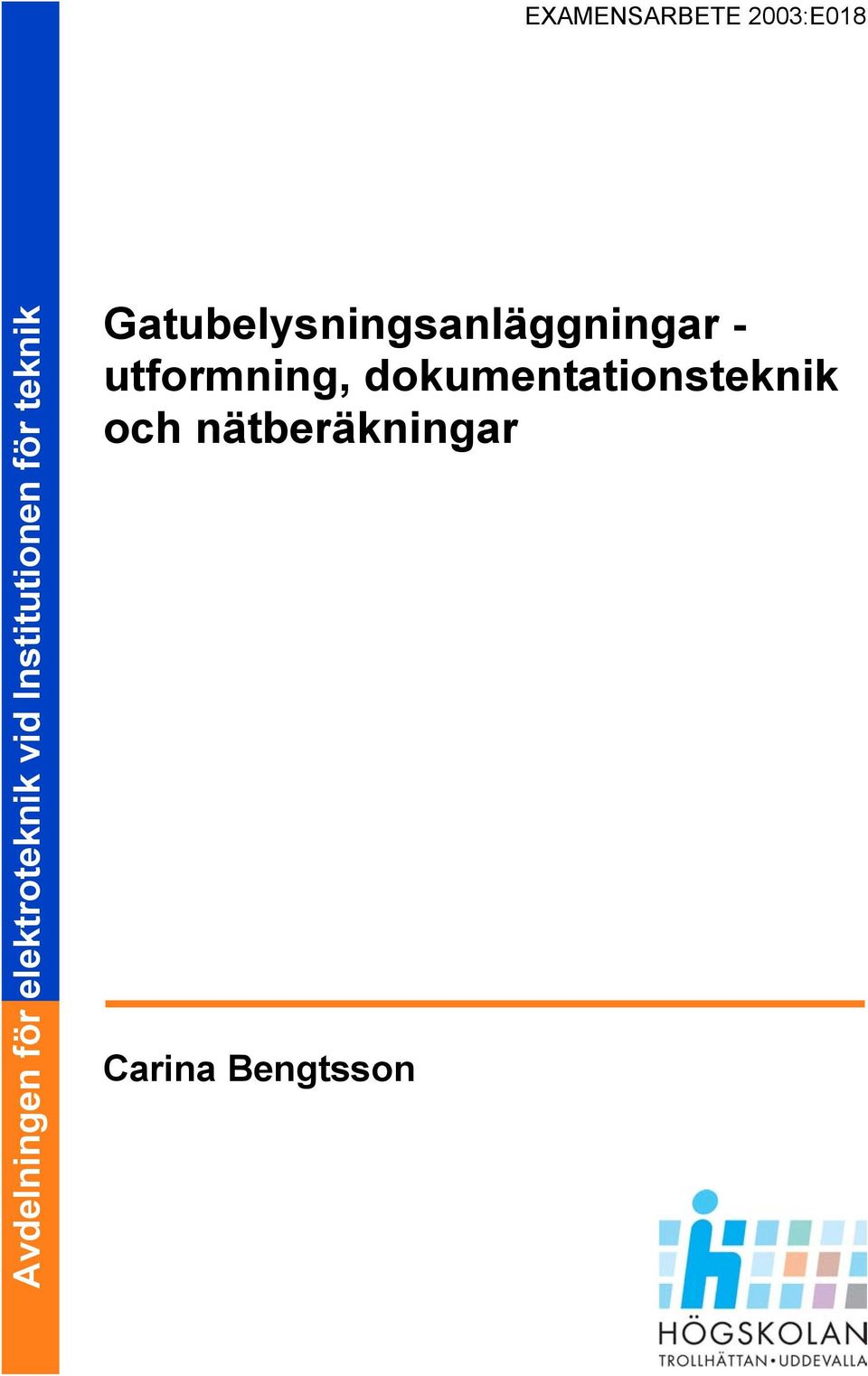Gatubelysningsanläggningar - utformning,