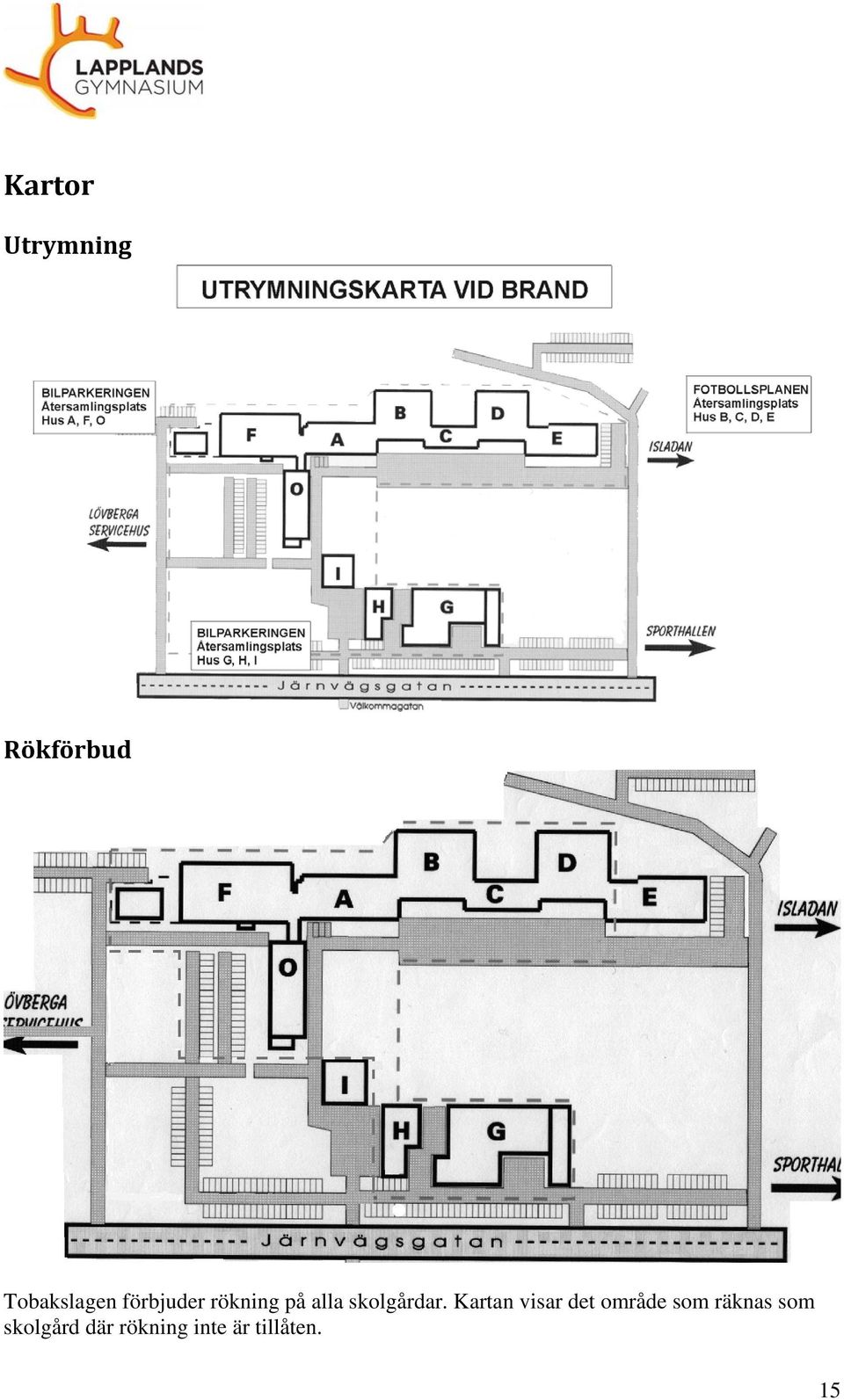 Kartan visar det område som räknas som