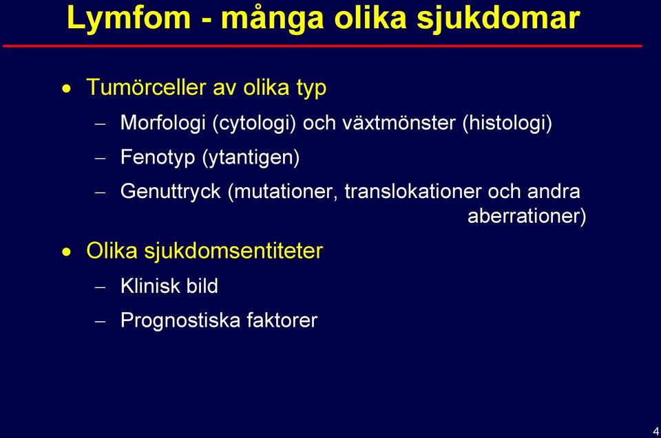 (ytantigen) Genuttryck (mutationer, translokationer och andra