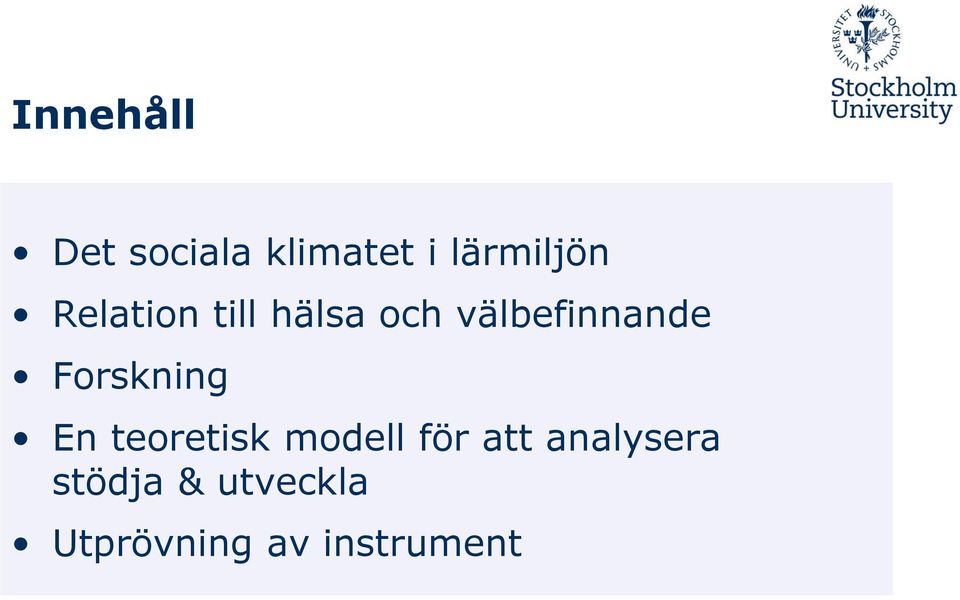 Forskning En teoretisk modell för att