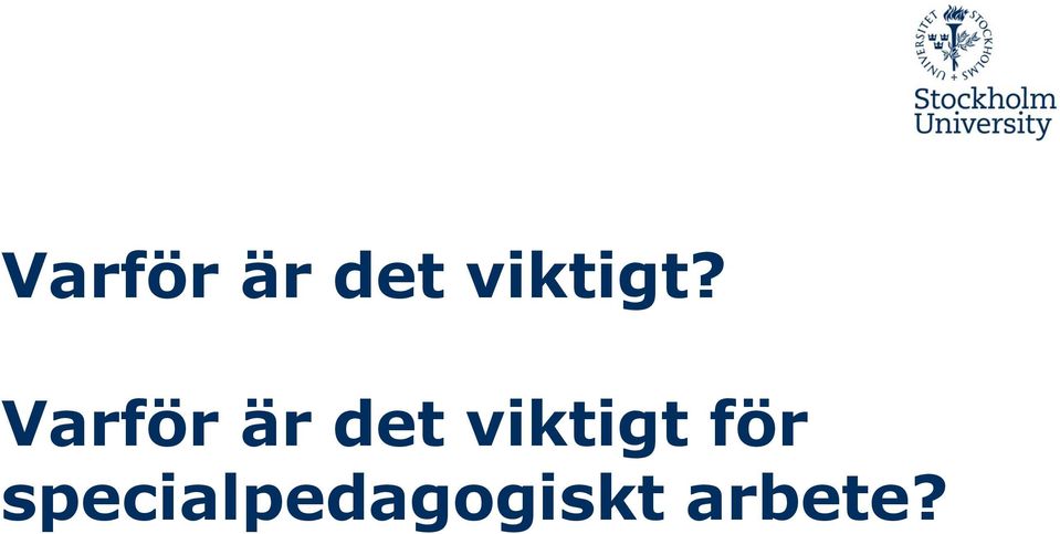 viktigt för