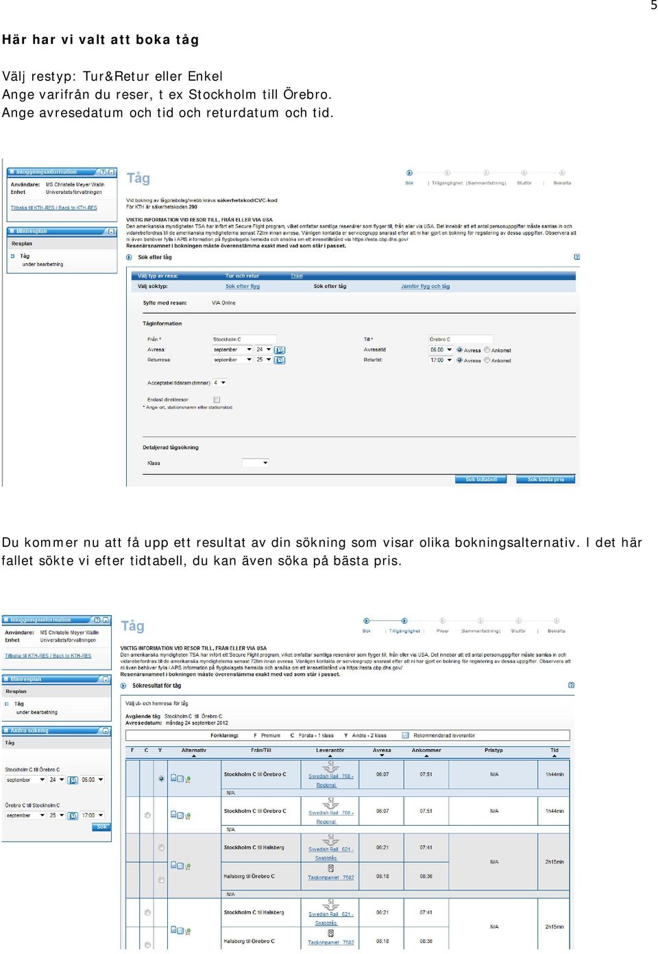 Du kommer nu att få upp ett resultat av din sökning som visar olika