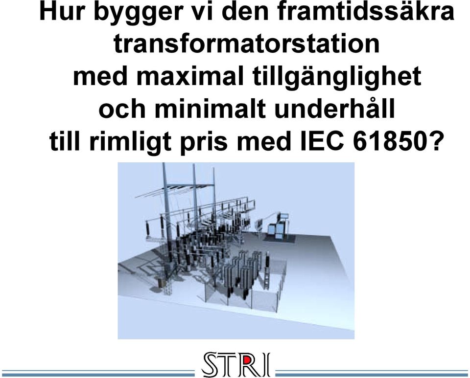 tillgänglighet och minimalt