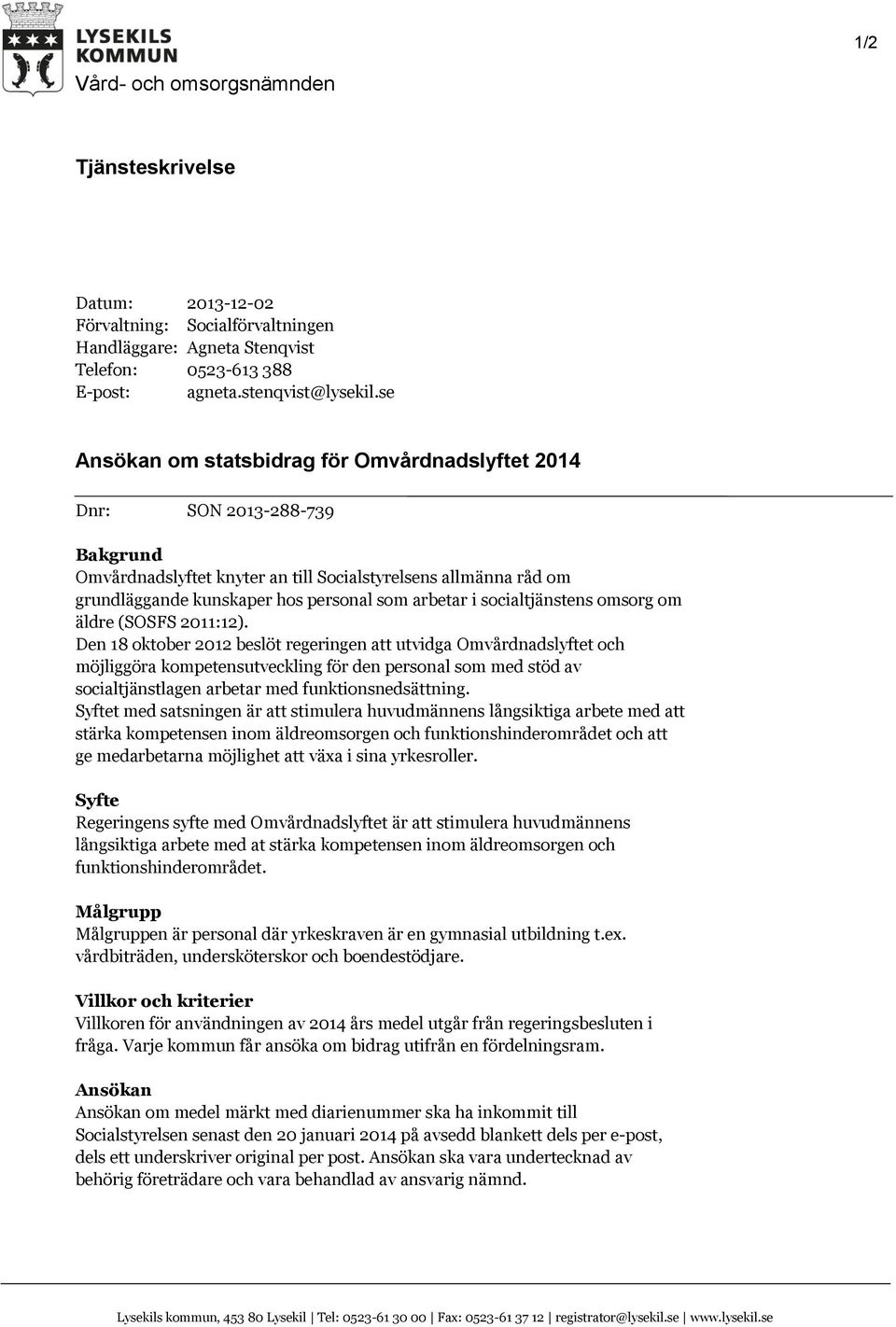 socialtjänstens omsorg om äldre (SOSFS 2011:12).