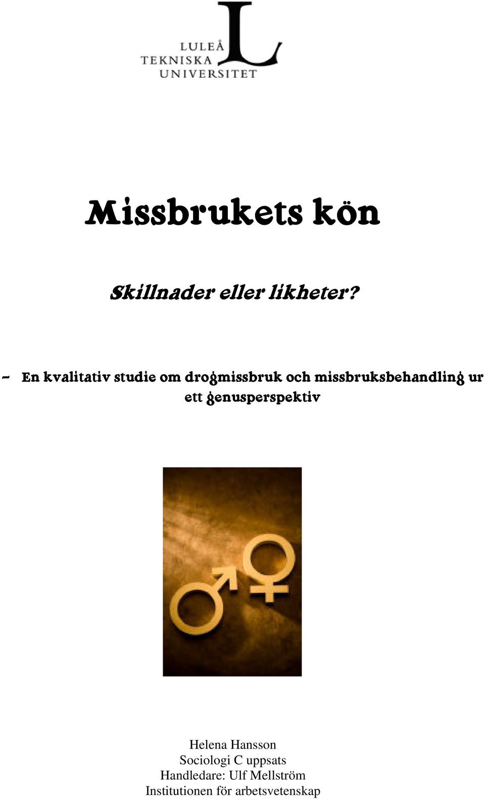 missbruksbehandling ur ett genusperspektiv Helena