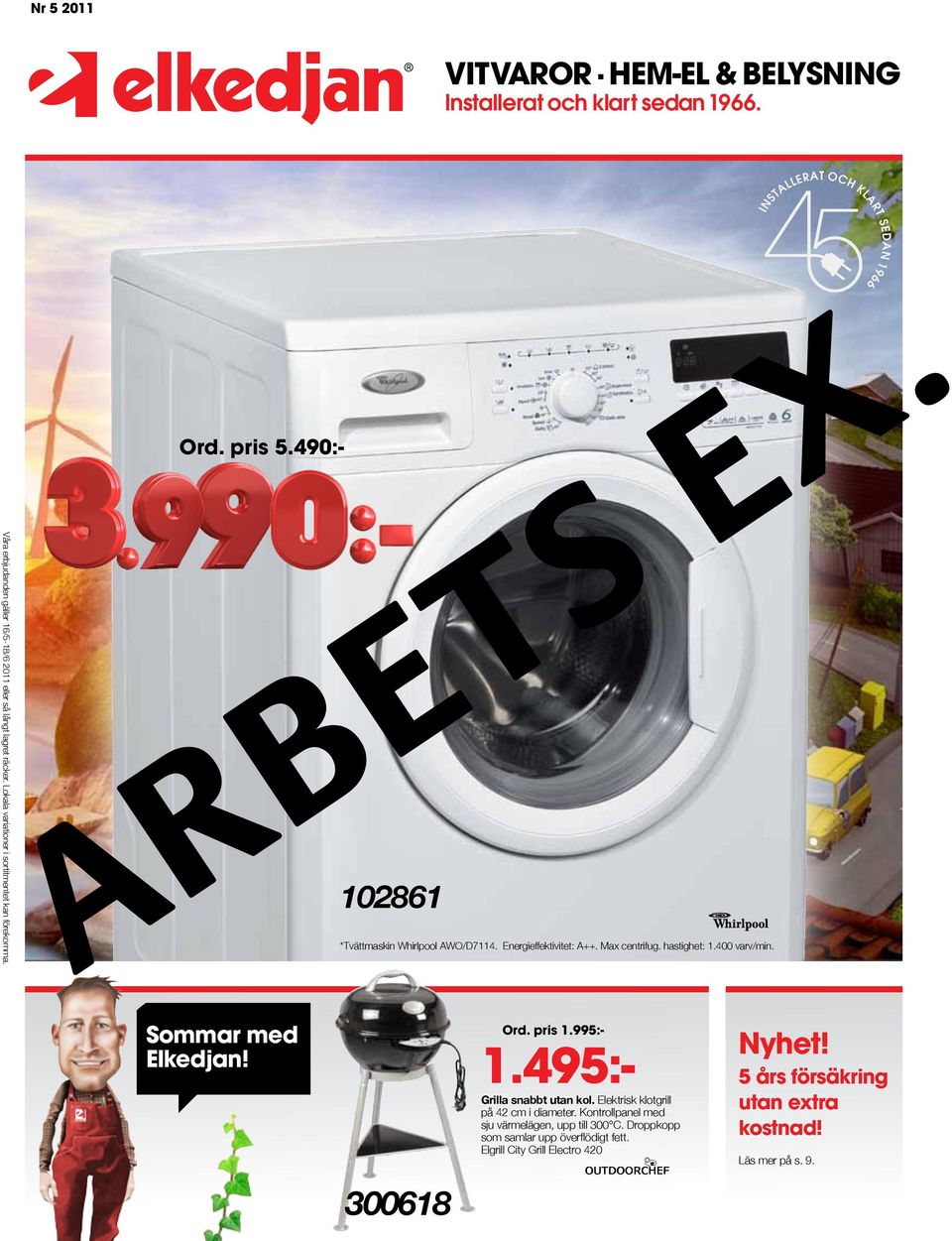 102861 *Tvättmaskin Whirlpool AWO/D7114. Energieffektivitet: A++. Max centrifug. hastighet: 1.400 varv/min. Sommar med Elkedjan! 300618 Ord. pris 1.