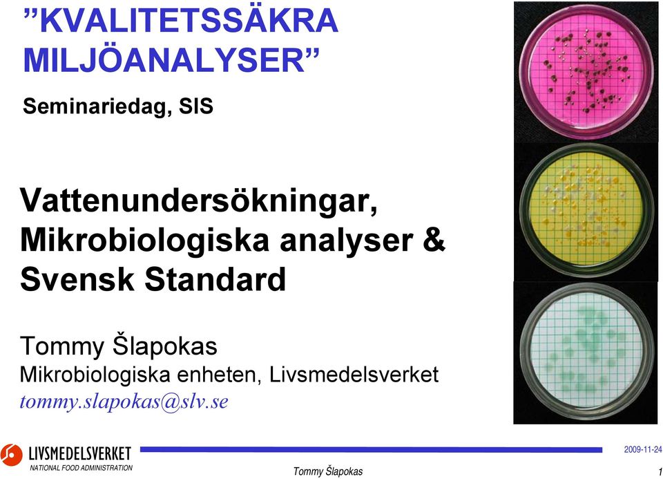 Svensk Standard Tommy Šlapokas Mikrobiologiska