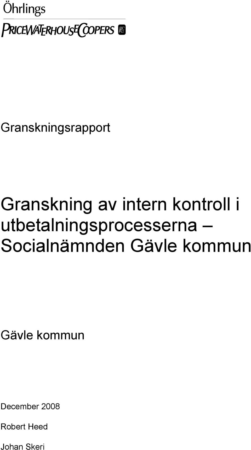 utbetalningsprocesserna Socialnämnden