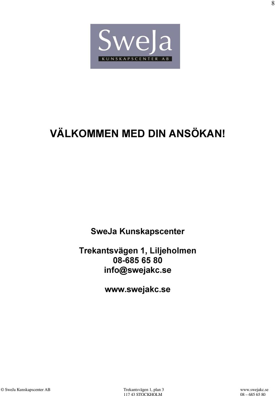 Trekantsvägen 1, Liljeholmen