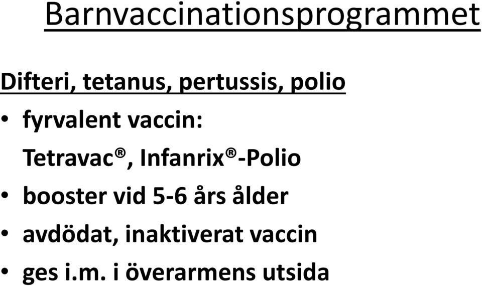 -Polio booster vid 5-6 års ålder