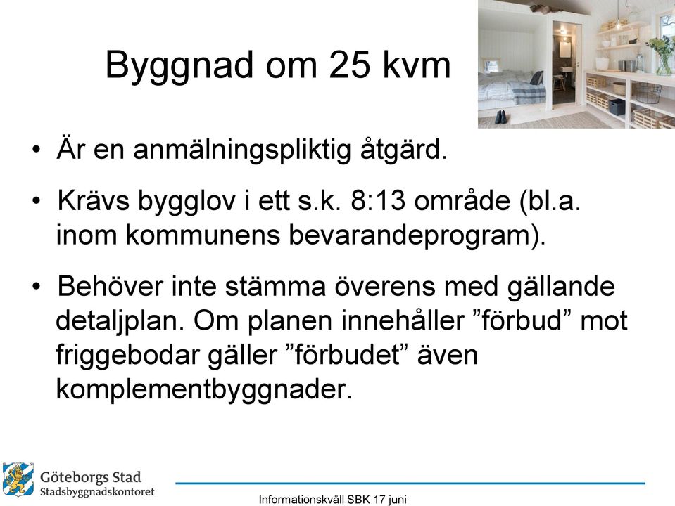 inom kommunens bevarandeprogram).