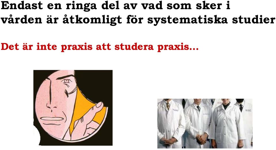 åtkomligt för systematiska