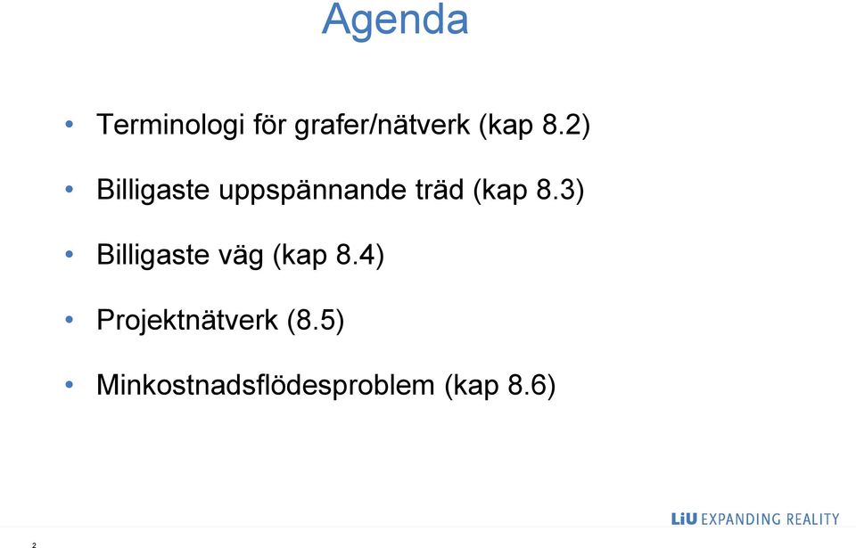 2) Billigaste uppspännande träd )