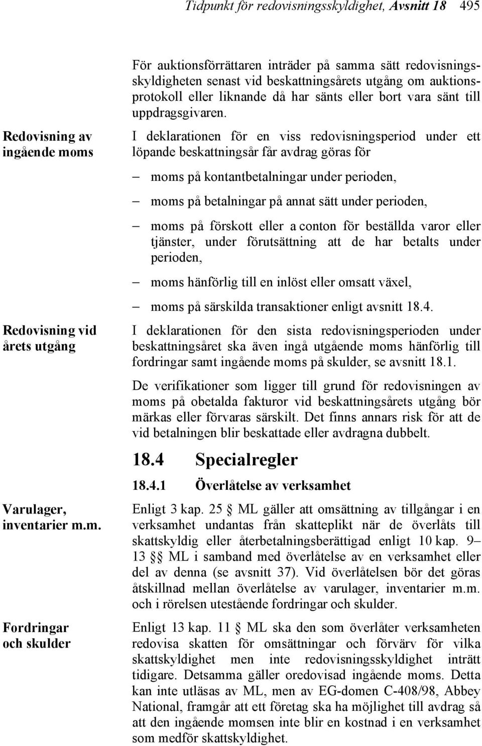 auktionsprotokoll eller liknande då har sänts eller bort vara sänt till uppdragsgivaren.