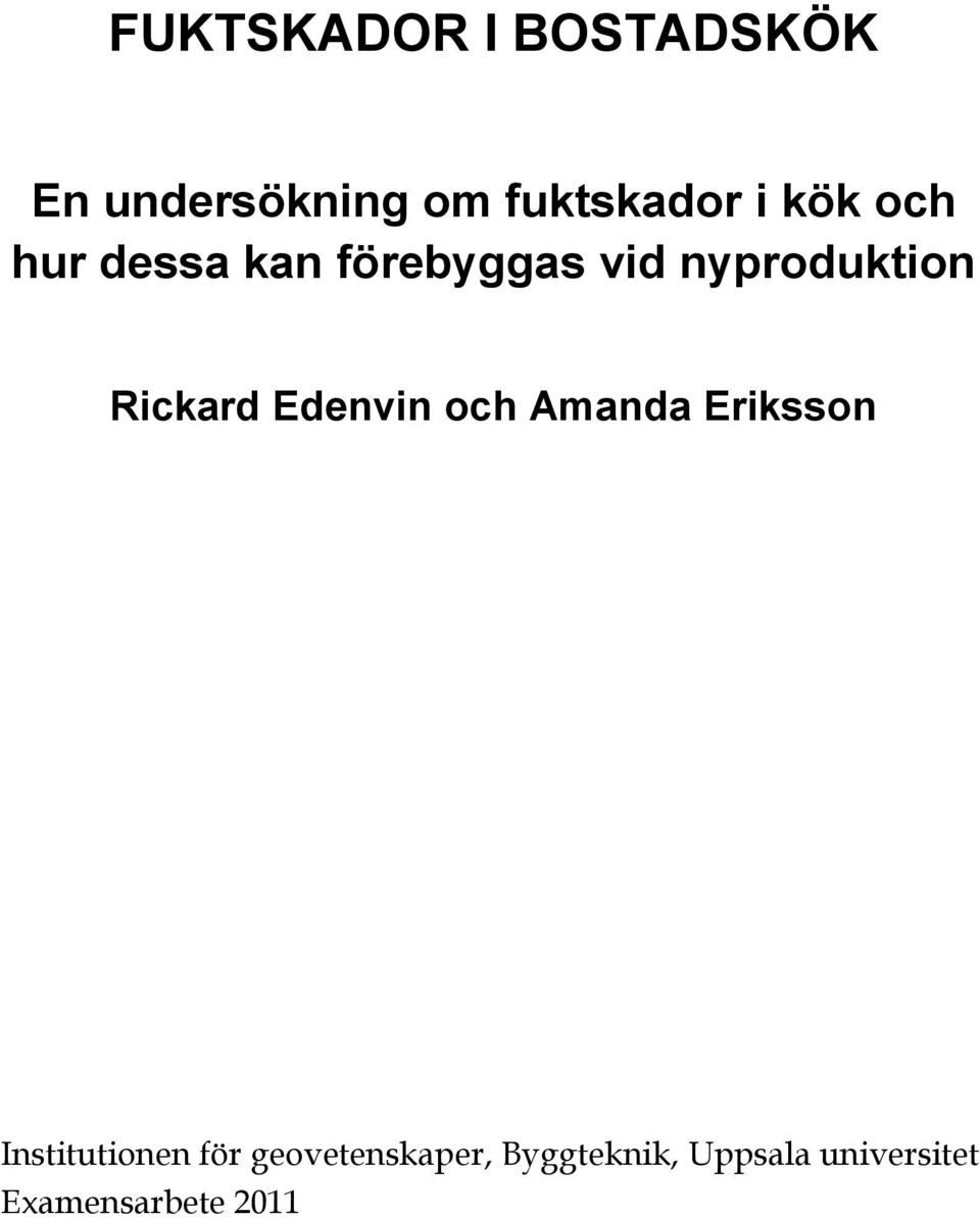 Rickard Edenvin och Amanda Eriksson Institutionen för