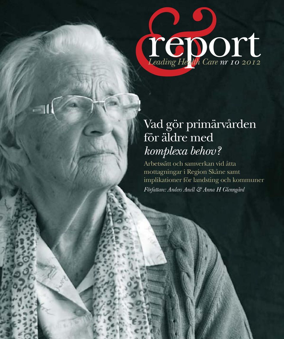 Arbetssätt och samverkan vid åtta mottagningar i Region Skåne samt