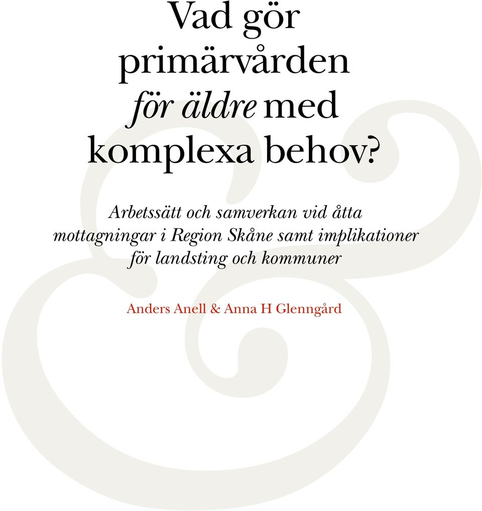 Arbetssätt och samverkan vid åtta mottagningar