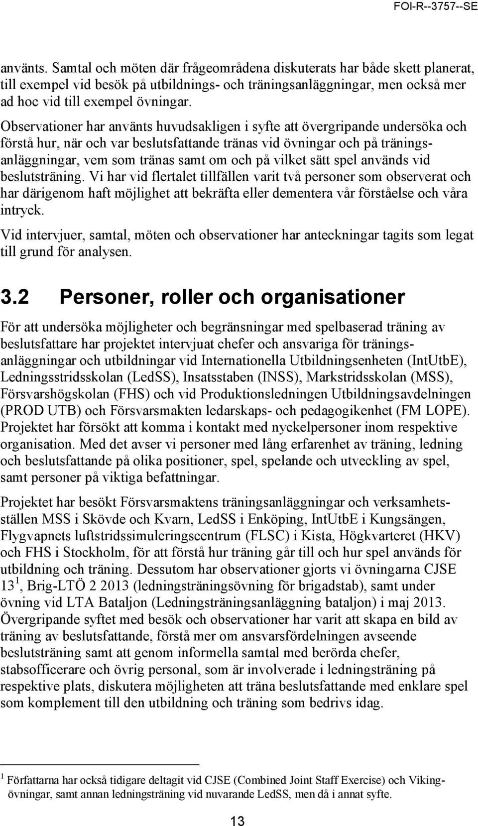 vilket sätt spel används vid beslutsträning.