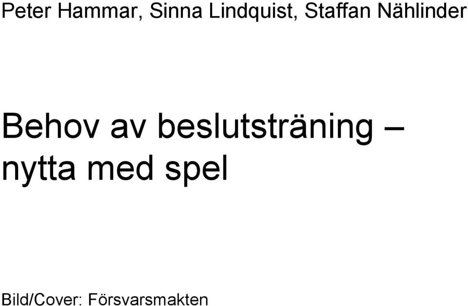 Behov av beslutsträning