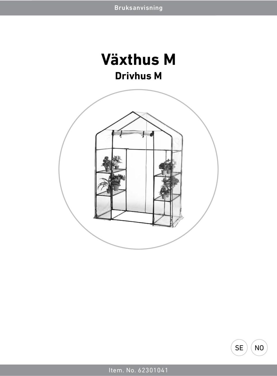 Bruksanvisning. Växthus M. Drivhus M. Item. No - PDF Free Download