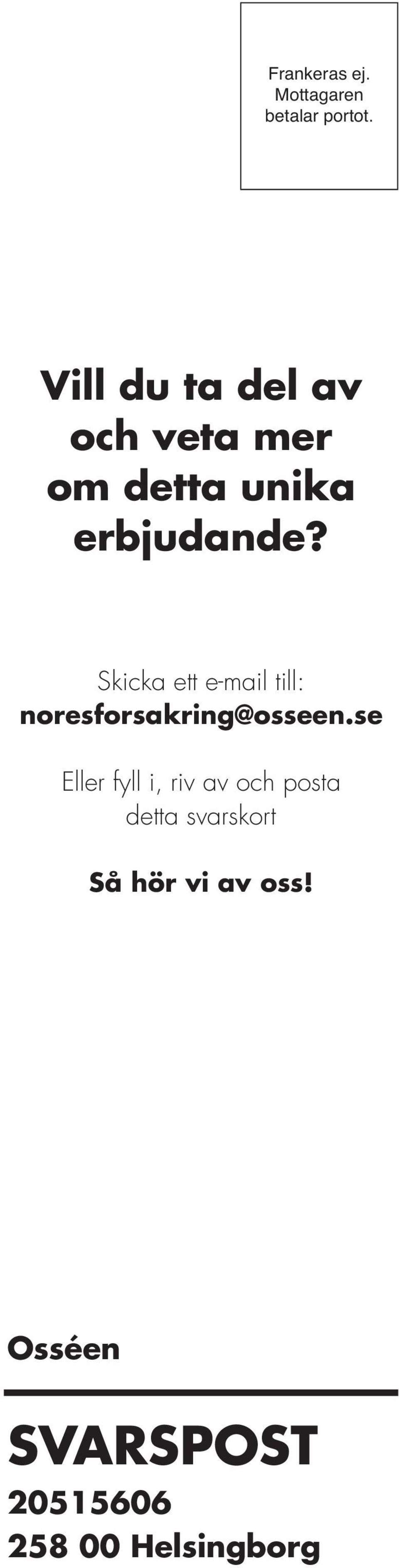 Skicka ett e-mail till: noresforsakring@osseen.