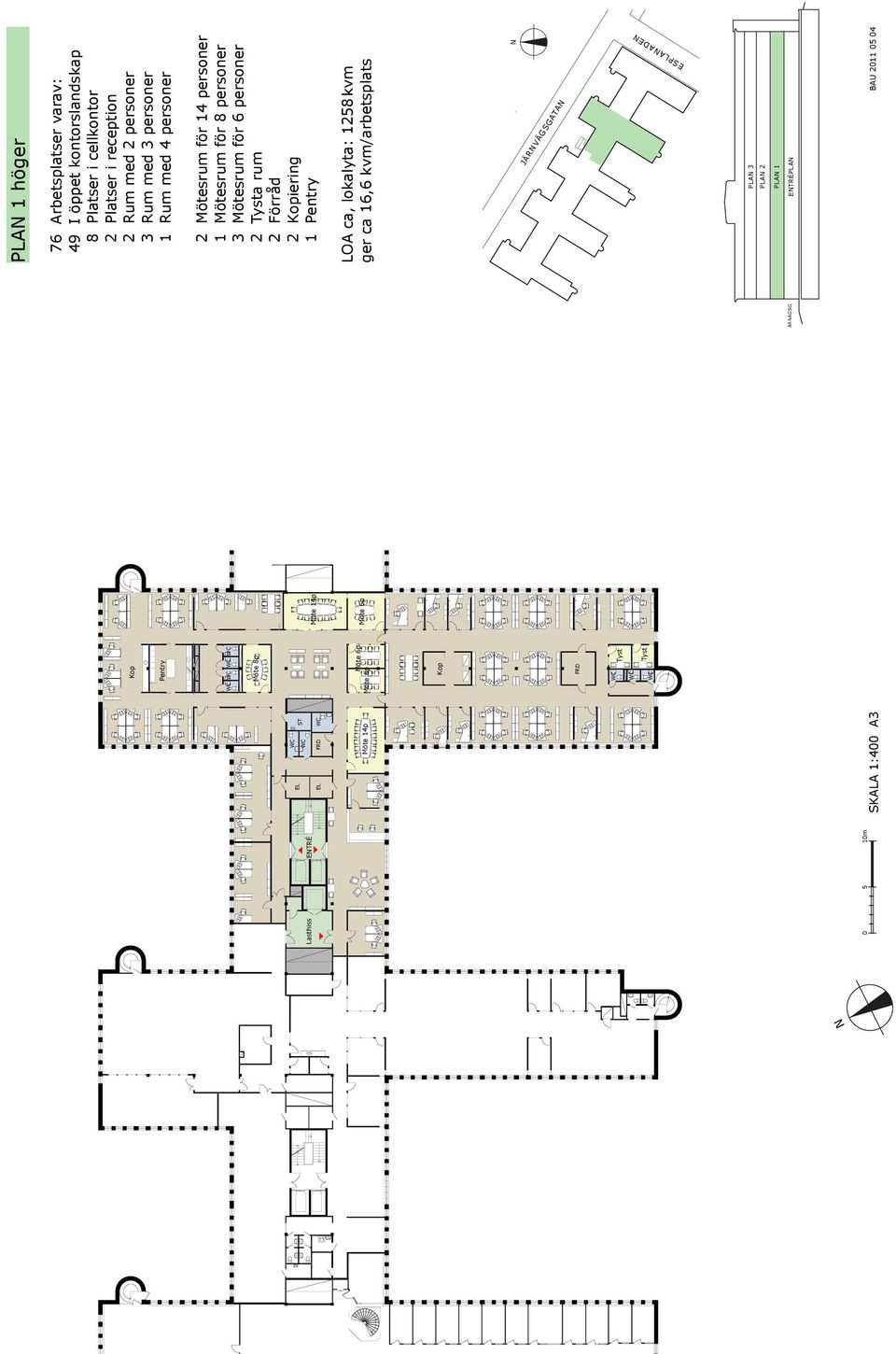 Rum med 3 personer 1 Rum med 4 personer 2 Mötesrum för 14 personer 1 Mötesrum för 8 personer 3 Mötesrum för 6 personer 2 Tysta rum 2