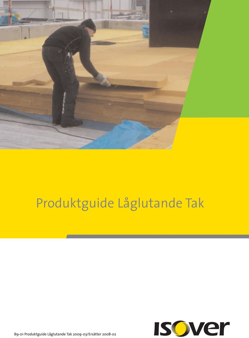 Låglutande Tak