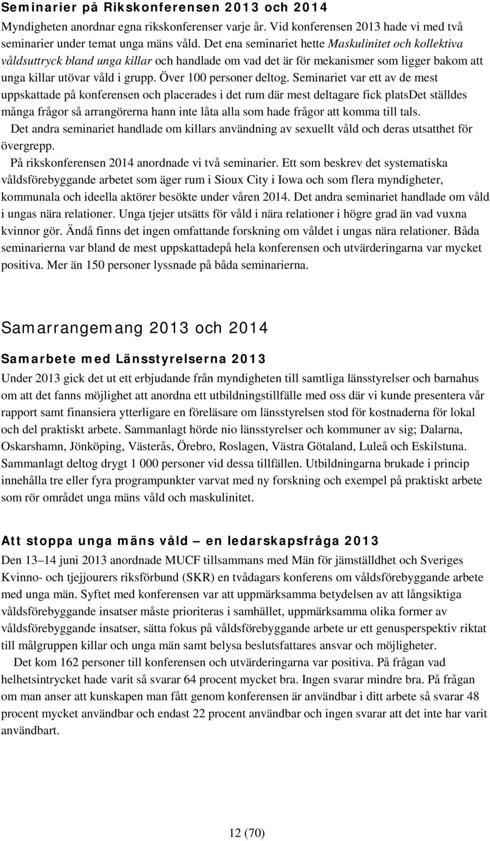 Över 100 personer deltog.