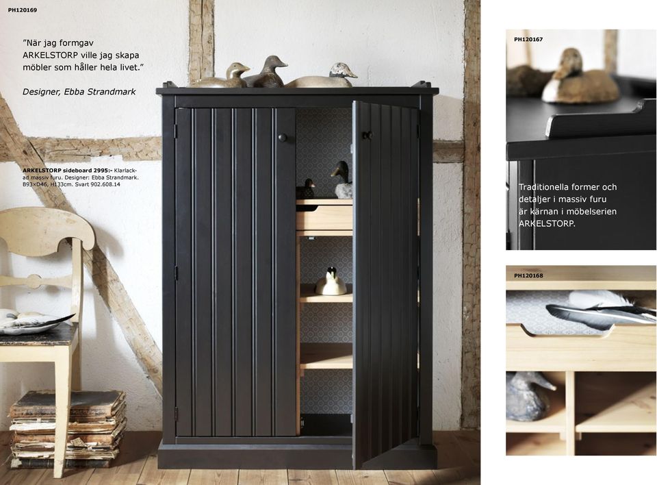 furu. Designer: Ebba Strandmark. B93 D46, H133cm. Svart 902.608.
