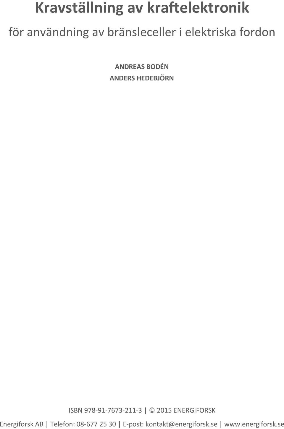 HEDEBJÖRN ISBN 978-91-7673-211-3 2015 ENERGIFORSK