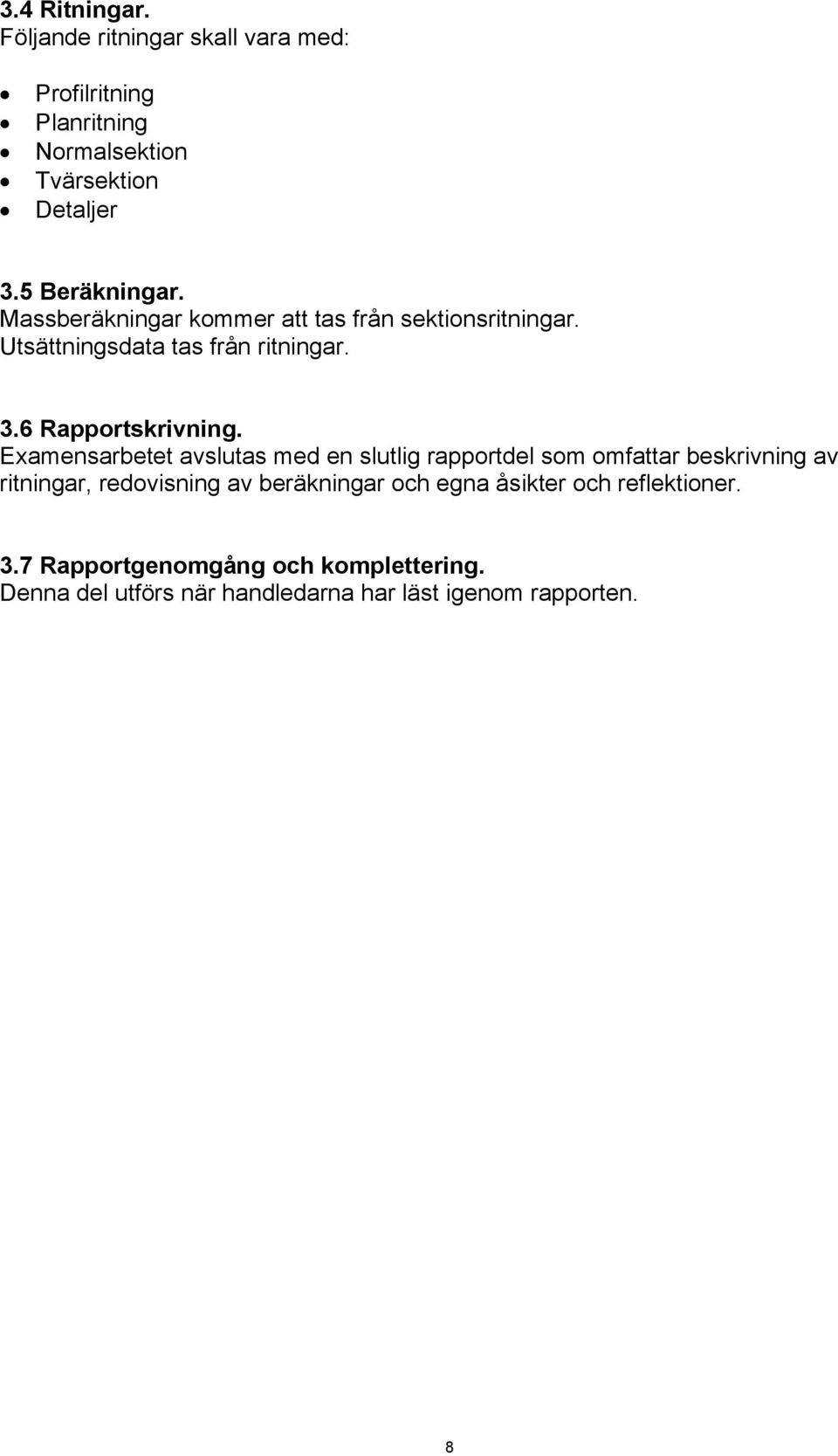 6 Rapportskrivning.