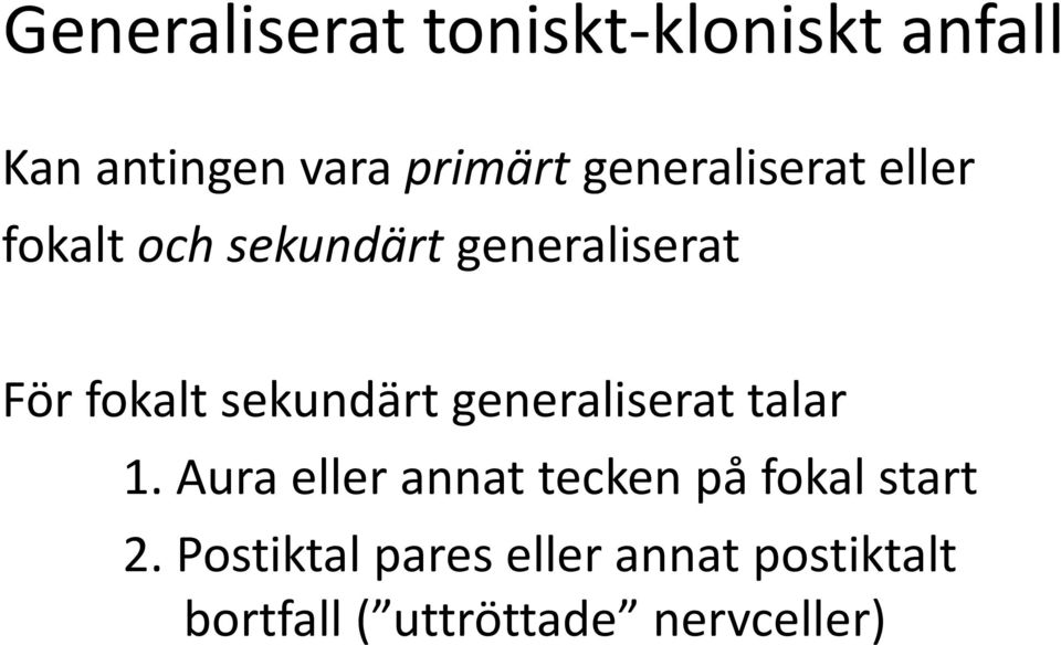 sekundärt generaliserat talar 1.