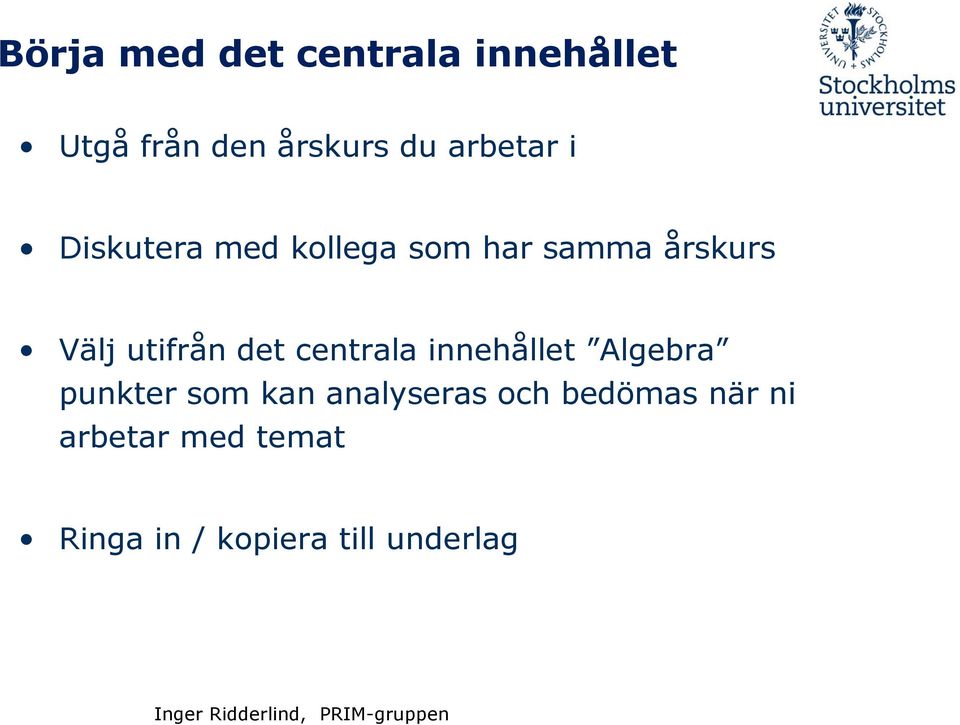 utifrån det centrala innehållet Algebra punkter som kan