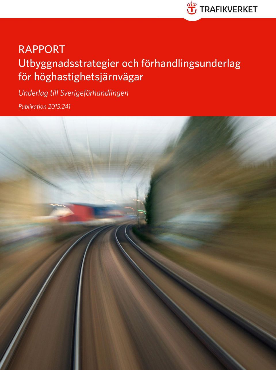 höghastighetsjärnvägar Underlag