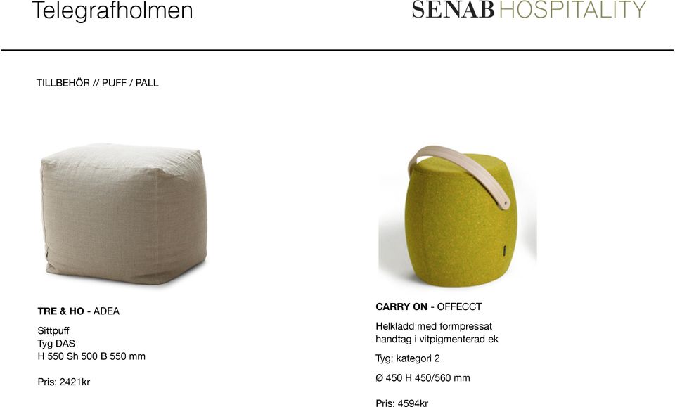 - OFFECCT Helklädd med formpressat handtag i