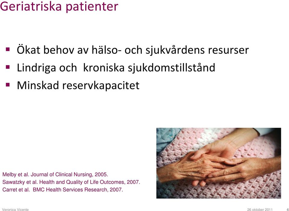 Journal of Clinical Nursing, 2005. Sawatzky et al.