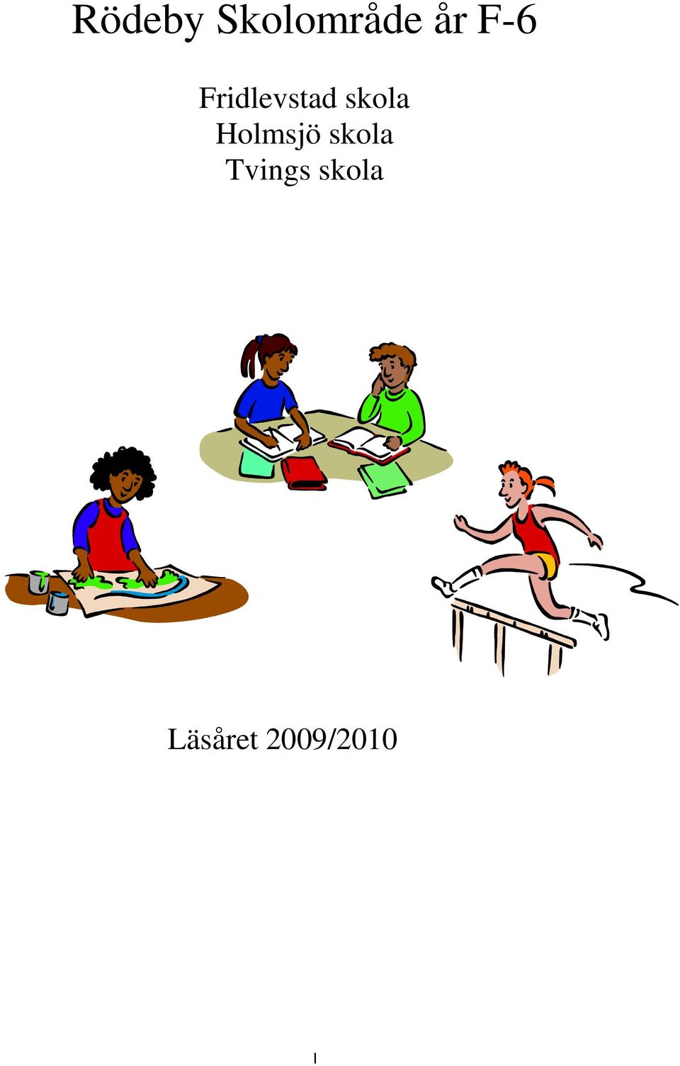 Holmsjö skola Tvings
