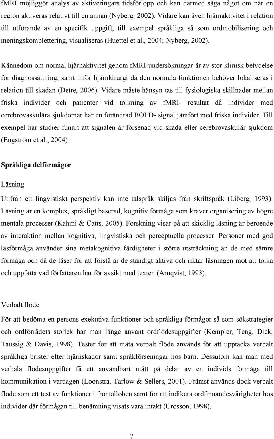 , 2004; Nyberg, 2002).