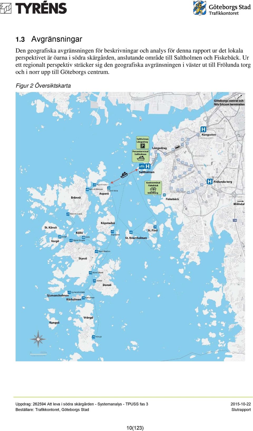 Saltholmen och Fiskebäck.
